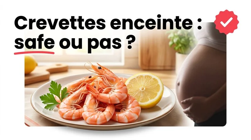 Crevettes enceinte : ce que tu peux vraiment manger sans stresser