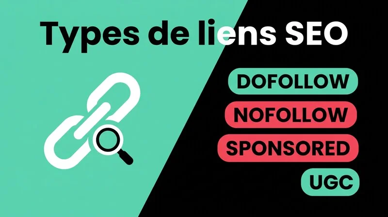 Types de liens SEO : dofollow, nofollow, sponsored, UGC